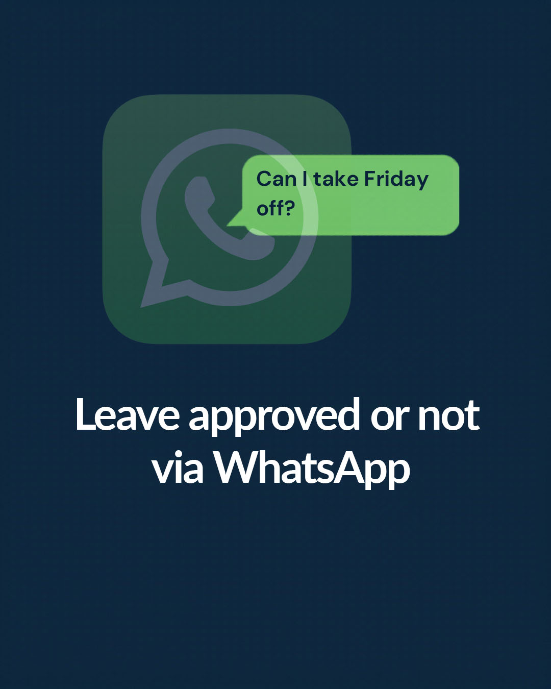 Sign 4: Leave approved or not via WhatsApp