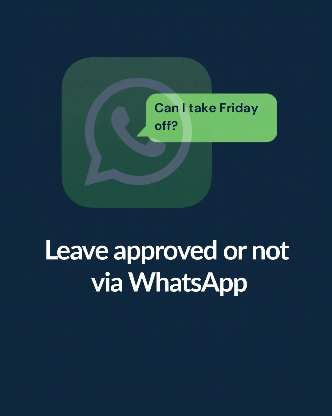 Sign 4: Leave approved or not via WhatsApp